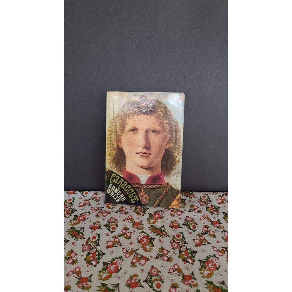 Caracole Novel by Edmund White, 1985 Vintage Book